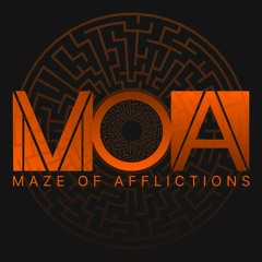 Maze Of Afflictions (MoA)