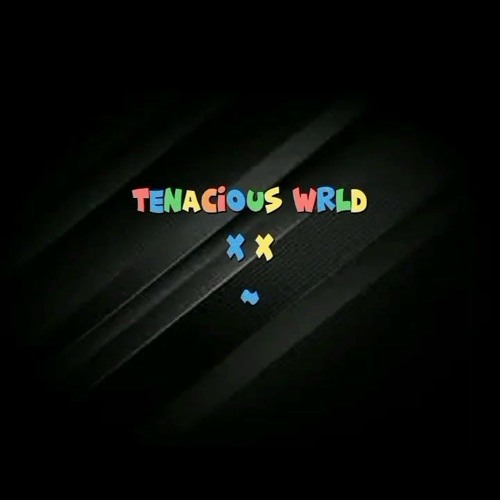 Tenacious wrld’s avatar