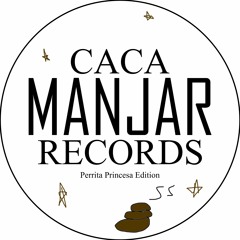 CACA MANJAR RECORDS: Perrita Princesa Edition