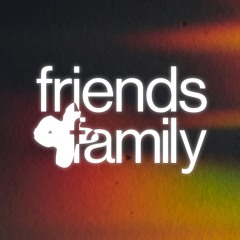 Friends & Family
