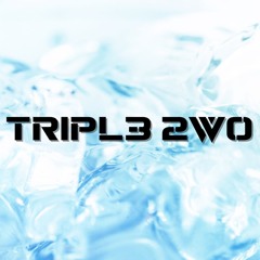 Tripl3 2wo