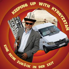 Keeping up with Kyrgyzstan