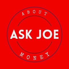 Ask Joe About Money