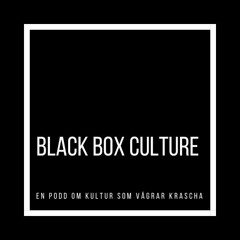 Black Box Culture