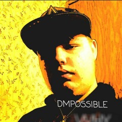 DMPOSSIBLE