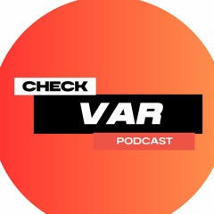 Check VAR Podcast