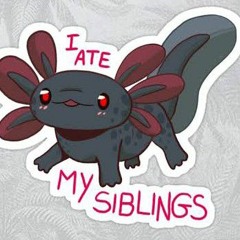 I ate my siblings