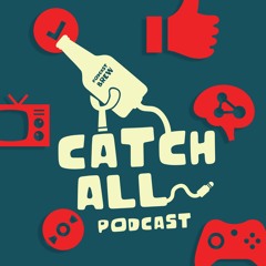 Catch All Podcast