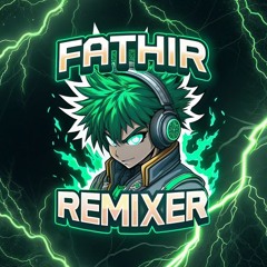 Fathir Remixer
