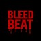 Bleed Beat🩸