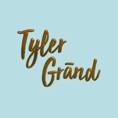 Tyler Grānd