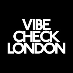 Vibe Check London