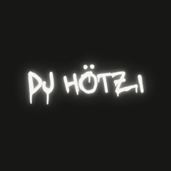 DJ HÖTZI