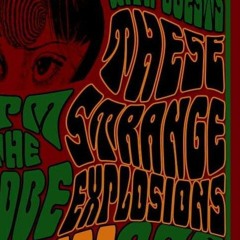 These Strange Explosions