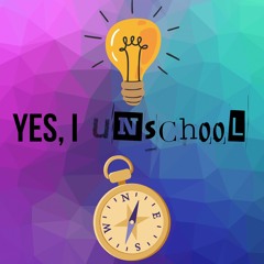 Yes, I Unschool
