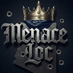 MenaCe LoC (GRANDE GRIND ENTERTAINMENT)