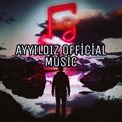 AYYILDIZ OFFİCİAL MUSİC