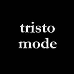 tristo mode
