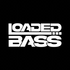 Loaded Bass