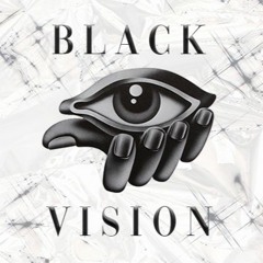 BLACK VISION