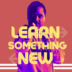 Michael Quu Learn Something New!