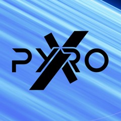 Pyro X