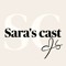 Sara's cast