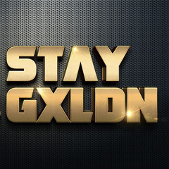 StayGxldn