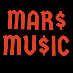 Mar$ Mu$ic
