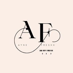 Ayne Freshh