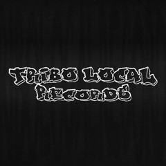 Tribo Local Records.