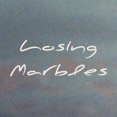 Losing Marbles