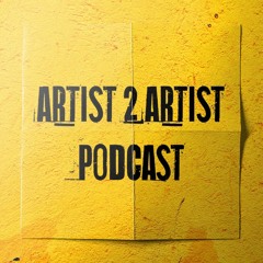 Artist2Artist Podcast