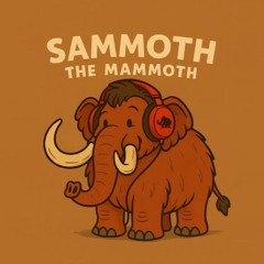 sAmmoth THE mamOth