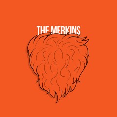 THE MERKINS