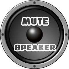 Mute Speaker