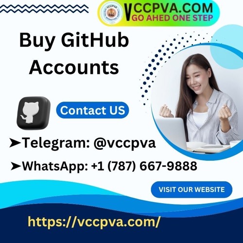by-Step Guide to Buying, Verified GitHub Accounts-vccpva