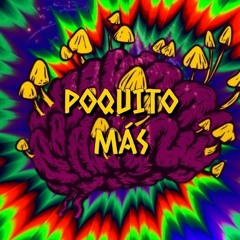 Poquito Más
