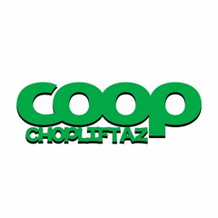 Coop Chopliftaz