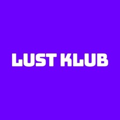 LUST KLUB
