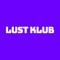 LUST KLUB
