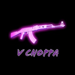 V Choppa