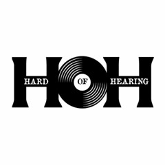 Hard Of Hearing Music