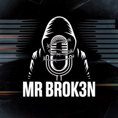 Mr Brok3n