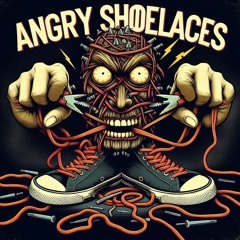 Angry Shoelaces