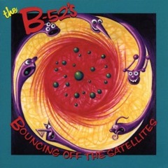 -a reference to the b52s here-