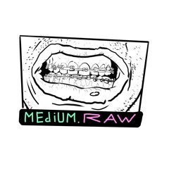 MEDIUM RAW