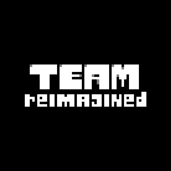 Team Reimagined