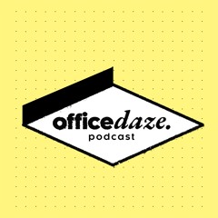 OFFICE DAZE Podcast