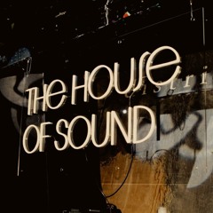 The House of Sound
